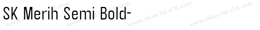 SK Merih Semi Bold字体转换